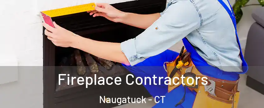  Fireplace Contractors Naugatuck - CT