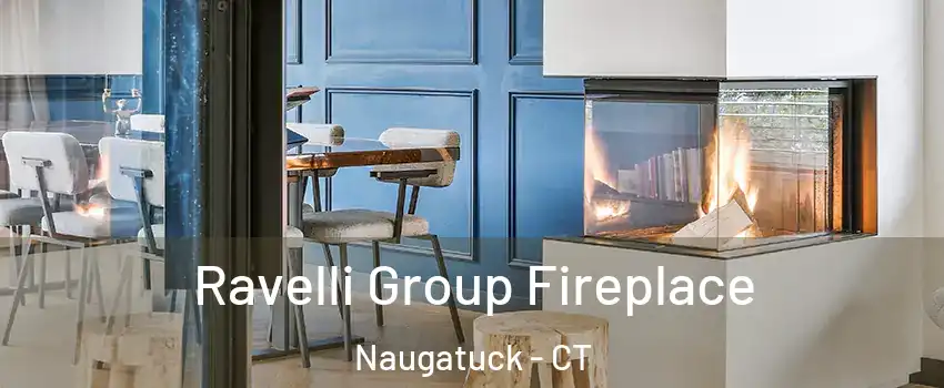  Ravelli Group Fireplace Naugatuck - CT