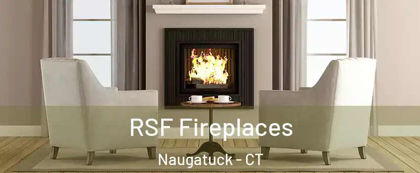  RSF Fireplaces Naugatuck - CT